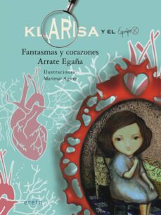 fantasmas y corazones (klarisa y el equipo k, 3)-9788491097105