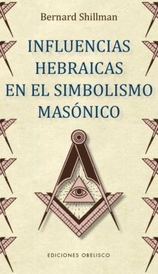 influencias hebraicas en el simbolismo masonico-bernard shillman-9788491115205