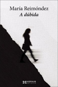 a dubida (ebook)-maria reimondez-9788491210405