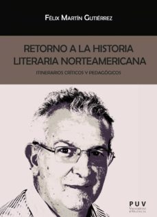 retorno a la historia literaria norteamericana (ebook)-felix martin gutierrez-9788491341505