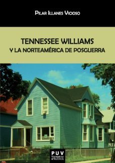 tennessee williams y la norteamerica de posguerra (ebook)-pilar illanes vicioso-9788491347705