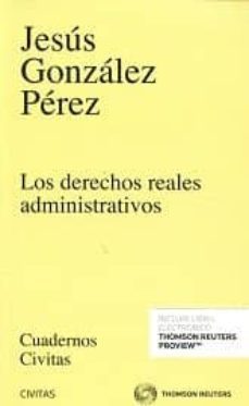 los derechos reales administrativos-jesus gonzalez perez-9788491359005