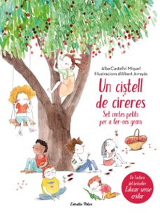 un cistell de cireres: set contes petits per fer-nos grans-9788491373605