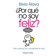¿por que no soy feliz? vive y disfruta sin complicarte la vida (audiolibro)-silvia alava-9788491399605