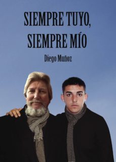 siempre tuyo, siempre mio-diego muñoz-9788491404705