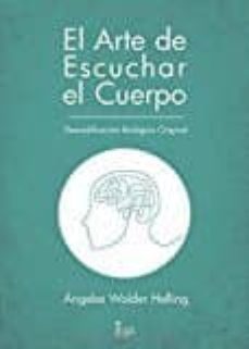 el arte de escuchar el cuerpo: descodificacion biologica original-angeles wolder helling-9788491405405