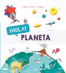 descubriendo el mundo :¡hola! planeta!-9788491422105