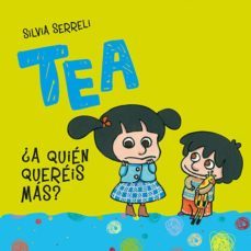 tea. ¿a quien quereis mas?-9788491451105
