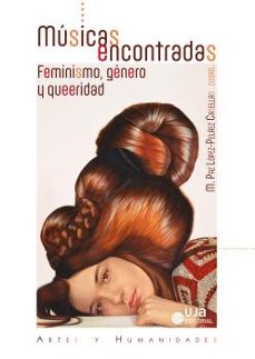 musicas encontradas: feminismo, genero y queeridad-susan mcclary-mari morales villar-9788491594505