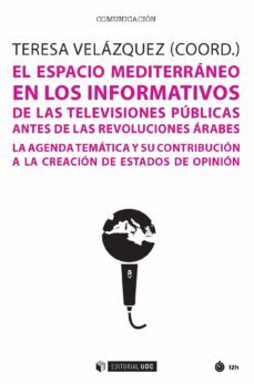 el espacio mediterraneo en los informativos de las televisiones publicas antes de las revoluciones arabes (ebook)-9788491806905