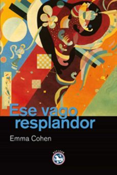 ese vago resplandor (ebook)-emma cohen-9788492403905