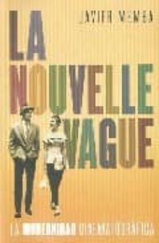 la nouvelle vague: la modernidad cinematografica-9788492626205