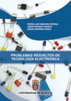 problemas resueltos de tecnologia electronica-pedro luis sanchez ortega-9788492681105