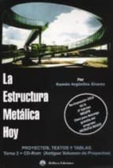 la estructura metalica hoy: teoria y practica (t.i, vol. 1) (2ª ed.)-9788492970605