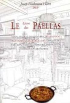 llivre des paellas: tous les riz du celebre restaurant "set porte s" de barcelone concoctes par son chef cuisinier, theoricien de la gastronomie-9788493209605