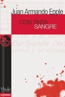 con tinta sangre-juan armando epple-9788493373405