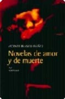 novelas de amor y muerte-vicente blasco ibañez-9788493683405