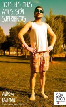 tots els meus amics son superherois-andrew kaufman-9788493773205