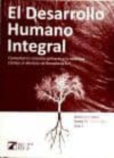 el desarrollo humano integral: comentarios interdisciplinares a l a enciclica caritas in veritate de benedicto xvi-9788493840105