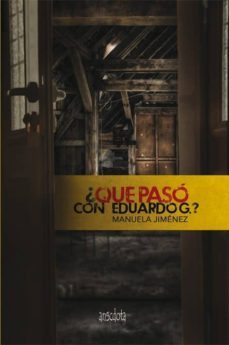 ¿que paso con eduardo g.?-manuela jimenez parrondo-9788493992705