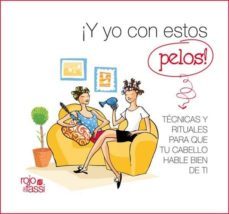 ¡ y yo con estos pelos !-9788493999605