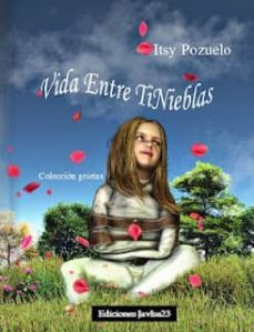 vida entre tinieblas-itsy pozuelo-9788494000805