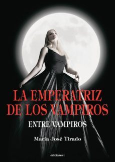 la emperatriz de los vampiros (ebook)-maria jose tirado-9788494230905