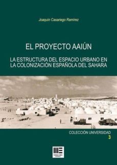 el proyecto aaiun-joaquin casariego-9788494293405