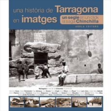 una historia de tarragona en imatges-xavier fernandez-9788494366505