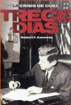 trece dias-robert f. kennedy-9788494372605