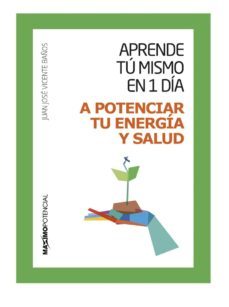 a potenciar tu energia y salud-juan jose vicente baños-9788494377105