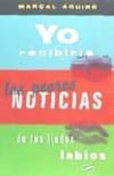 yo recibiria las peores noticias de tus lindos labios-marçal aquino-9788494450105