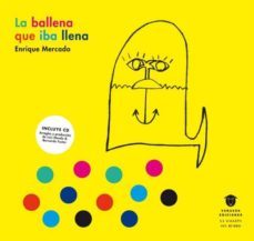 la ballena que iba llena-enrique mercado-9788494457005