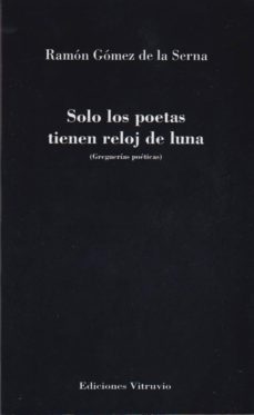solo los poetas tienen reloj de luna-9788494468605