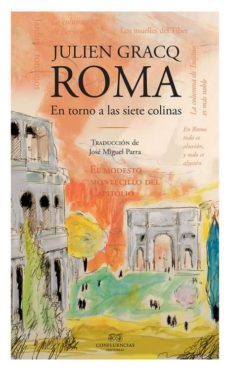 roma: en torno a las siete colinas-julien gracq-9788494476105