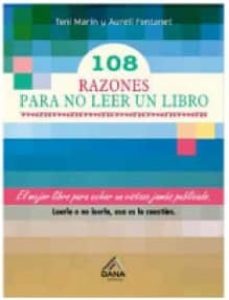 108 razones para no leer un libro-toni marin-aureli fontanet-9788494512605