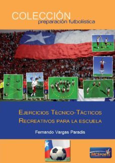 ejercicios técnico-tácticos recreativos para la escuela-fernando vargas paradis-9788494517105
