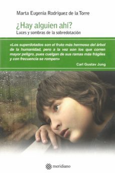 ¿hay alguien ahi?, luces y sombras de la sobredotacion-marta eugenia rodriguez de la torre-9788494525605