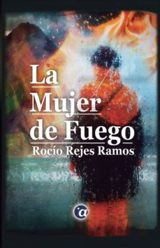 la mujer de fuego (ebook)-rocio rejes ramos-9788494598005