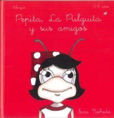 pepita, la pulguita y sus amigos (ed. bilingue)-sara noheda-9788494723605