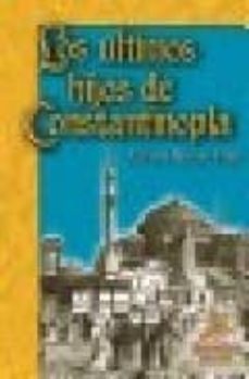 los ultimos hijos de constantinopla-vivian idreos ellul-9788496190405