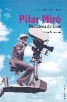 pilar miro. directora de cine-9788496235205