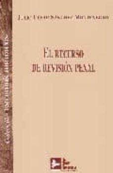 el recurso de revision penal-julio cesar sanchez montenegro-9788496261105