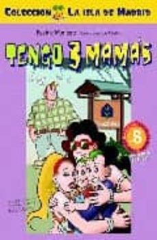 tengo 3 mamas-beatriz montero-9788496470705
