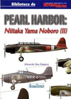 pearl harbor: niitaka yama noboro (ii)-eduardo cea ovejero-9788496935105