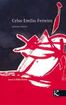 escolma poetica-celso emilio ferreiro miguez-9788496957305