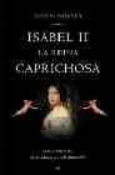 isabel ii: la reina caprichosa-9788497342605