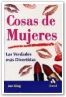 cosas de mujeres: las verdades mas divertidas-9788497350105