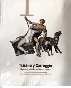 tiziano y correggio-matteo mancini-miguel moran turinadoce-9788497444705