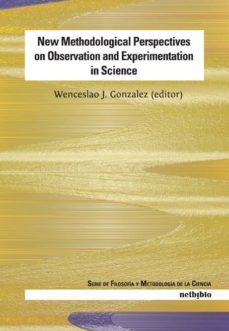new methodological perspectives on observation and experimentatio n in science-9788497455305